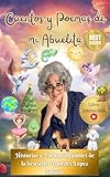 Cuentos y Poemas de mi Abuelita: Historias y Poemas Infantiles (Spanish Edition)