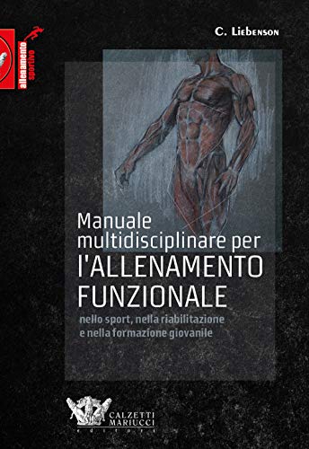 Manuale multidisciplinare per l'allenamento funzionale nello sport, nella riabilitazione e nella formazione giovanile: 1