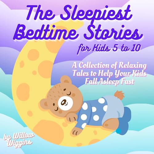 Page de couverture de The Sleepiest Bedtime Stories for Kids 5 to 10