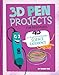 Produktbild 3D Pen Projects for Beginners: 4D an Augmented Reading Experience (Dabble Lab: Junior Makers)
