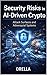 Security Risks in AI-Driven Crypto: Attack Surfaces and Adversarial Systems (AI, CRYPTO & BLOCKCHAIN Book 8) (English Edition)