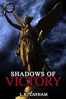 Shadows of Victory 1980342733 Book Cover