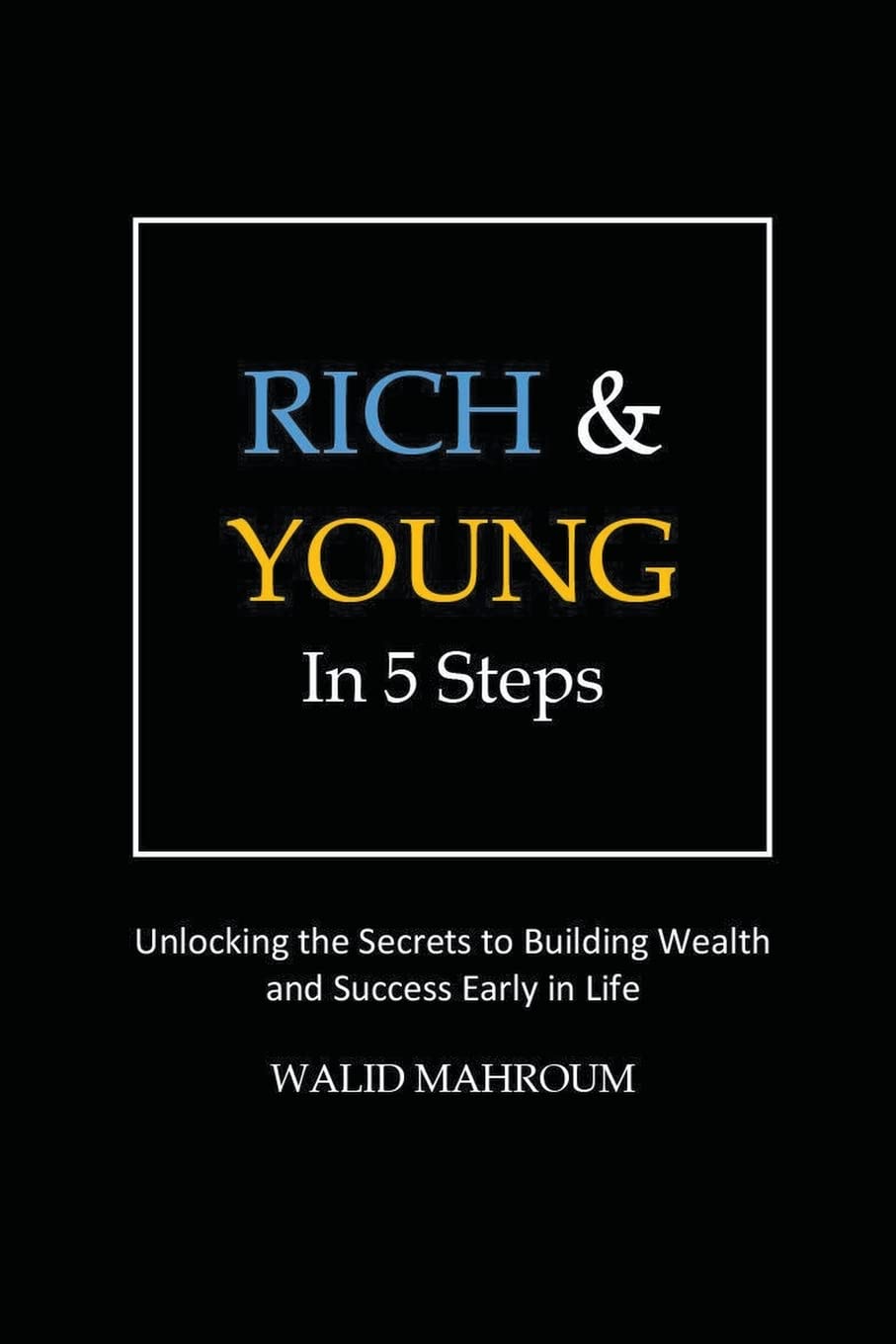 Rich & Young in 5 Steps
