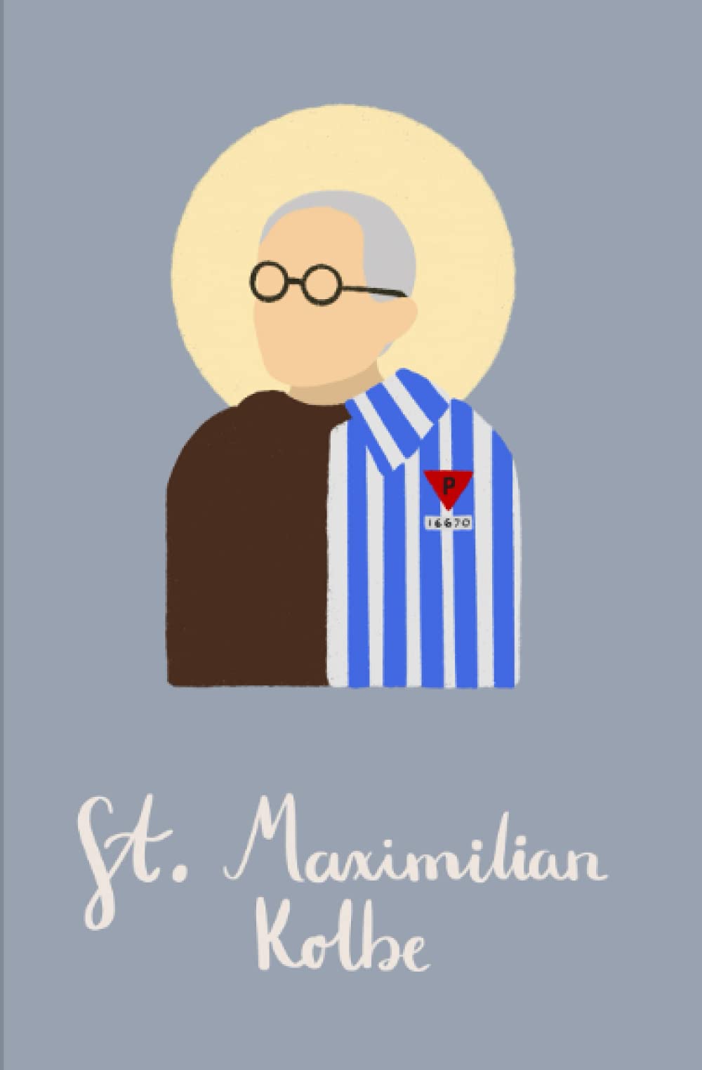 St. Maximilian Kolbe Prayer Journal: 120 page 5.25x8" unlined Christian Catholic Saint Notebook