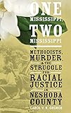 One Mississippi, Two Mississippi: Methodists, Murder, and the Struggle for Racial Justice in Neshoba County