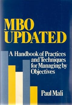 Hardcover Mbo Updated: A Handbook of Practices & Techniques for Managing by Objectives Book