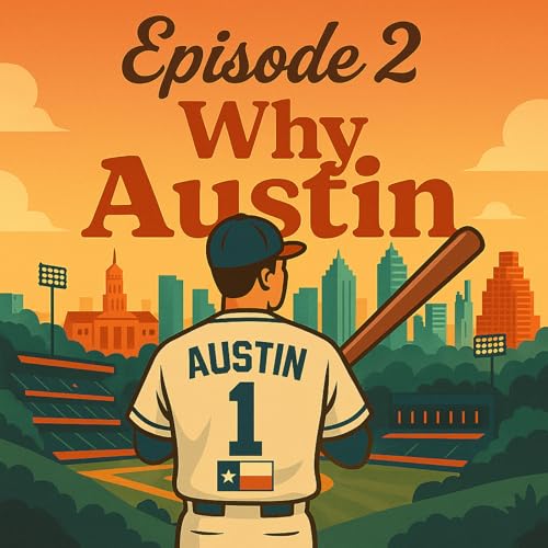 Inning 2: Why Austin?