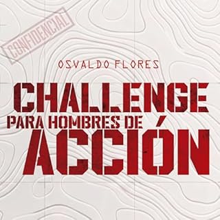Challenge Hombres de acci&oacute;n Audiolibro Por Osvaldo Flores arte de portada