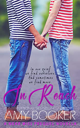 In Reach: A Near Miss Series Prequel Novella (English Edition)