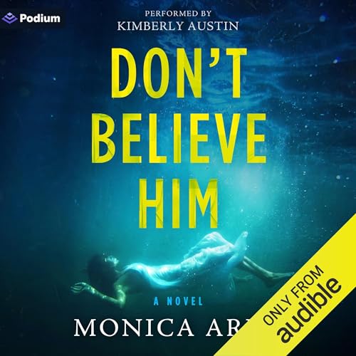 Don't Believe Him by Monica Arya episode artwork