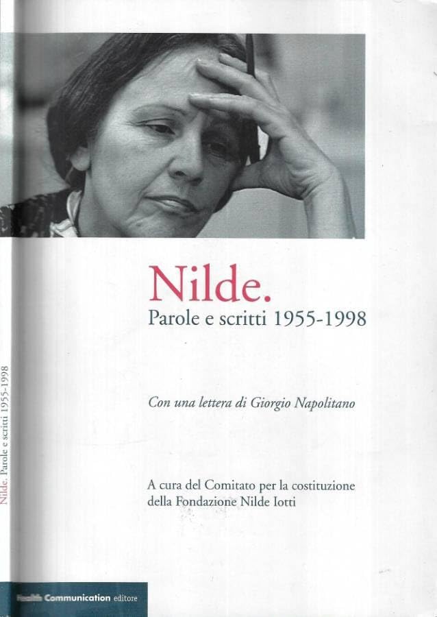 Nilde. Parole e scritti 1955 - 1998.