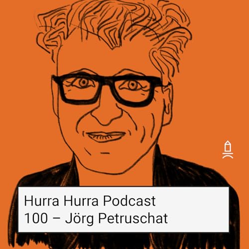 100 Hurra Hurra x J&ouml;rg Petruschat