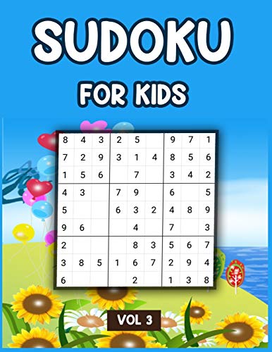 Sudoku For Kids Vol 3: A Collection Of 100 Sudoku Puzzles, Challenging and Fun Sudoku Puzzles for Clever Kids