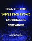 Real Visitors, Voices from Beyond, and Parallel Dimensions