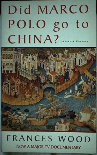 Did Marco Polo go to China? 0436203847 Book Cover
