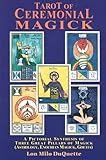 Tarot of Ceremonial Magick: A Pictorial Synthesis of Three Great Pillars of Magick