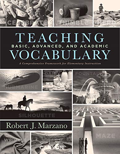 Teaching Basic, Advanced, and Academic Vocabulary: A Comprehensive Framework for Elementary Instruction (Carefully Curated Clusters of Tiered Vocabulary ... and Literacy Development) (English Edition)