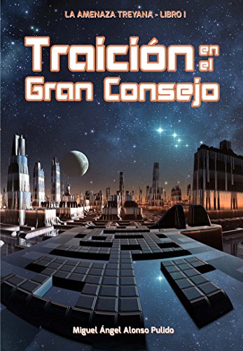Traición en el Gran Consejo (La amenaza treyana nº 1) Traición en el Gran Consejo (La amenaza treyana nº 1)