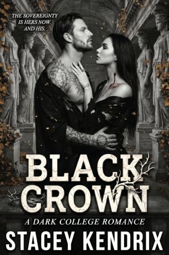Black Crown: A Dark College Romance (The Blackthorn Trilogy Book 3) (English Edition) 🔥