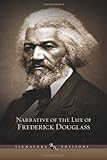 Narrative of the Life of Frederick Douglass (Barnes & Noble Signature Edition): And Selected Essays and Speeches (Barnes & Noble Signature Editions)