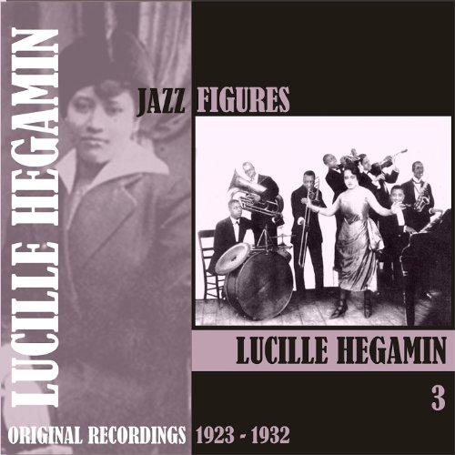 Écouter Jazz Figures / Lucille Hegamin, (1923 1932), Volume 3 de