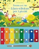 Libro-xilofono per i piccini. Suona con me. Ediz. a colori (Libri sonori)