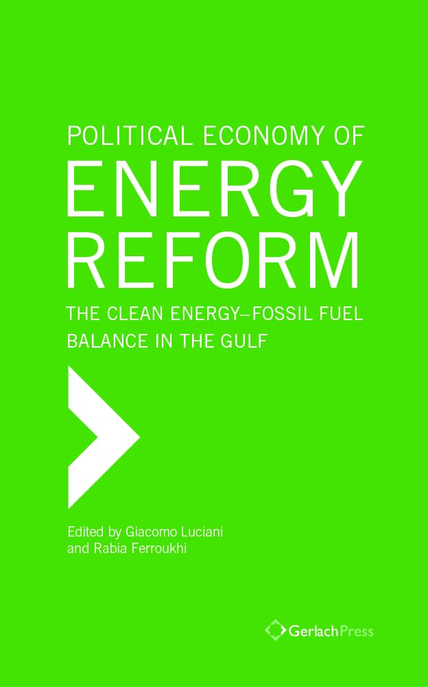 Buy Political Economy of Energy Reform: The Clean Energy-Fossil Fuel Balance in the Gulf — BookShops.in