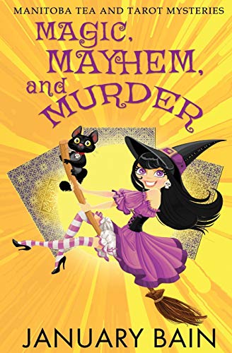 Magic, Mayhem & Murder (Manitoba Tea & Tarot Mysteries)