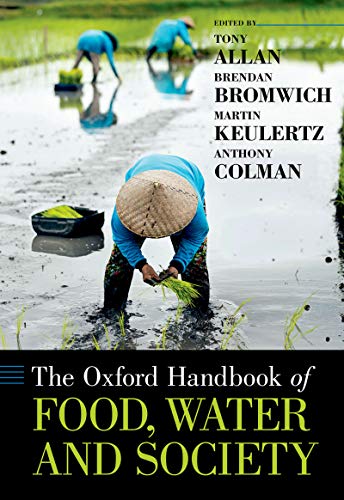 The Oxford Handbook Of Food Water And Society Oxford Handbooks English Edition Ebook Allan Tony Bromwich Brendan Keulertz Martin Colman Anthony Amazon De Kindle Shop
