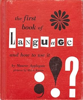 Hardcover The First Book Of Language Anf How To Use It Book