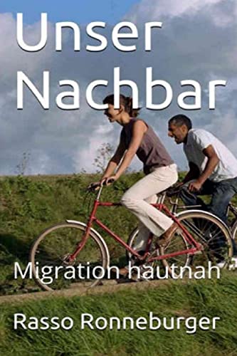 Unser Nachbar: Migration hautnah [German] 1517147956 Book Cover