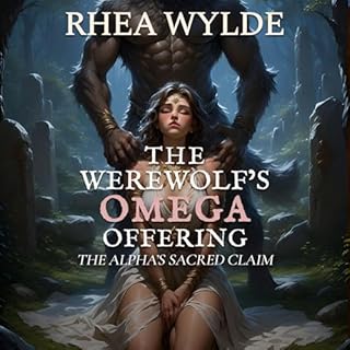 The Werewolf&rsquo;s Omega Offering: The Alpha&rsquo;s Sacred Claim cover art