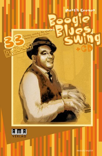 Livre piano boogie blues swing : 33 partitions faciles pour progresser vite