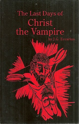 The Last Days of Christ the Vampire