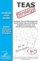 Teas Test Strategy!: Winning Multiple Choice Strategies for the Test of Essential Academic Skills 1772450871 Book Cover