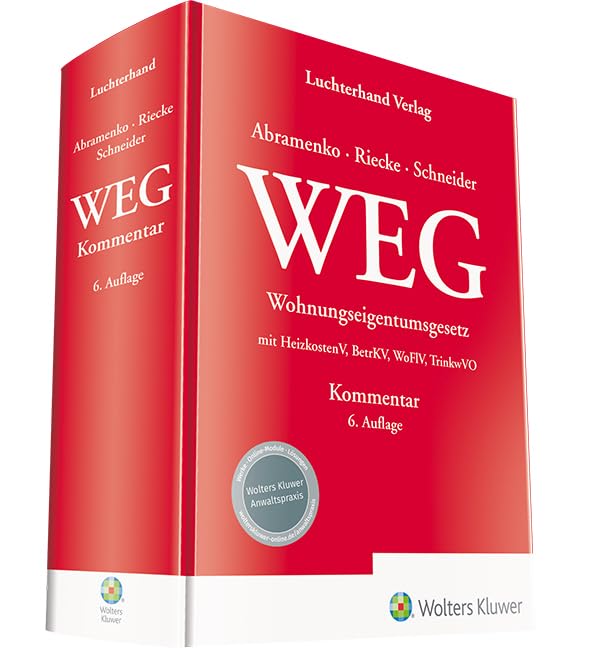 WEG – Wohnungseigentumsgesetz – Kommentar: mit HeizkostenV, BetrKV, WoflV, TrinkwVO: Wohnungseigentumsgesetz mit HeizkostenV, BetrKV, WoflV, TrinkwVO