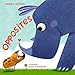 Opposites: The Little Book of Big Friends (Cozy Reading Nook) (English Edition)