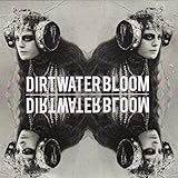 Dirty Bloomin' Music