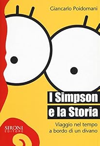 Vedi scheda su Amazon I Simpson e la storia. Viaggio nel tempo a bordo di un divano: 1
