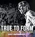 True To Form: A Heartfelt Collection From Beto O'Rourke's U.S. Senate Campaign