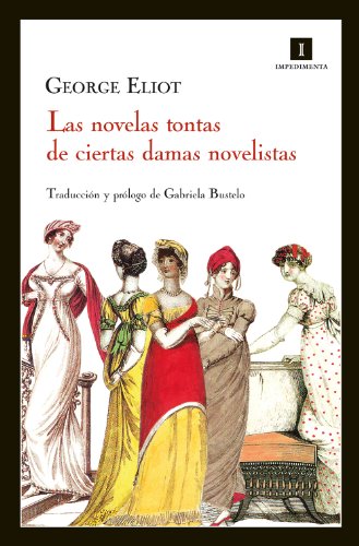 Las novelas tontas de ciertas damas novelistas (Impedimenta) Las novelas tontas de ciertas damas novelistas (Impedimenta)