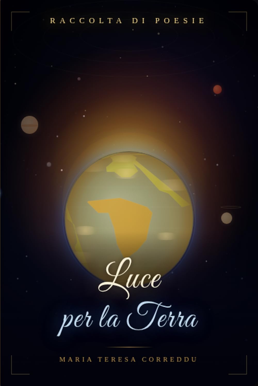 Luce per la Terra: Poesie sull'anima, la natura e il mondo (La voce dell'Anima)