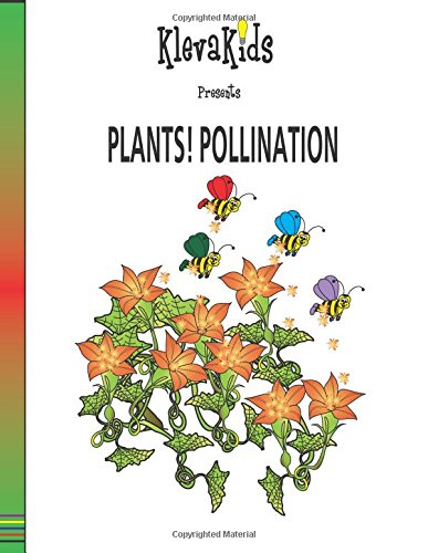 Plants! Pollination: KlevaKids: 9781939329721: Amazon.com: Books