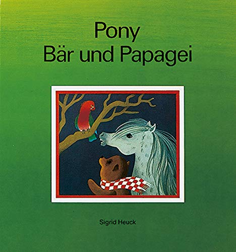 Pony, Bär und Papagei Pony, Bär und Papagei