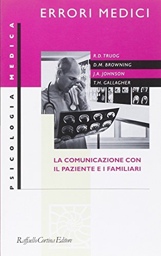 Errori medici. La comunicazione con il paziente e i familiar