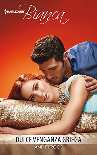 Dulce venganza griega (Bianca nº 2581)