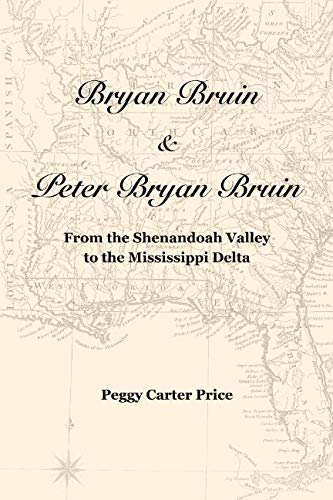 Bryan Bruin & Peter Bryan Bruin: From the Shenandoah Valley to the Mississippi Delta