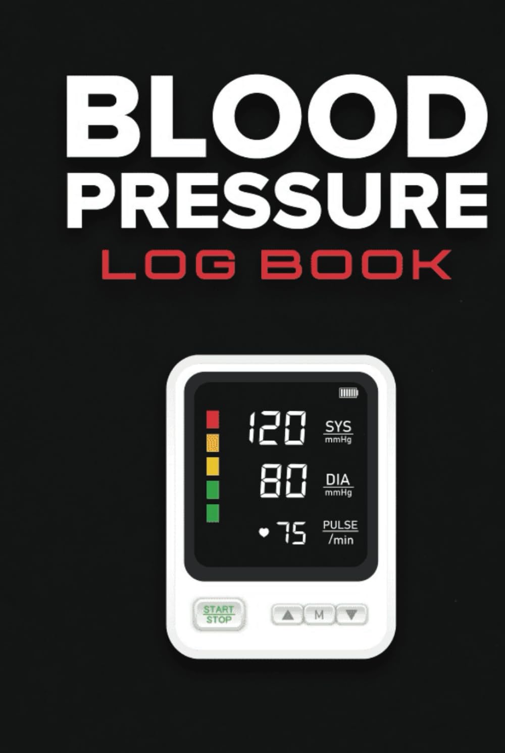 Blood Pressure Log Book: Record & Monitor Blood Pressure and Pulse for adults, seniors, nurses, doctors, private caregivers, healthcare provider (BLACK)