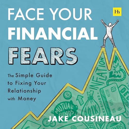 Face Your Financial Fears Audiolibro Por Jake Cousineau arte de portada
