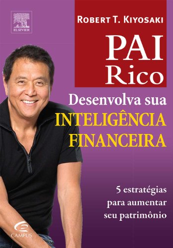 Desenvolva Sua Inteligência Financeira - Coleção Pai Rico